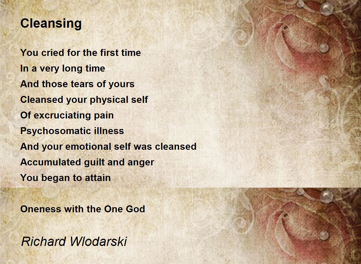 Cleansing by Richard Wlodarski Cleansing Poem