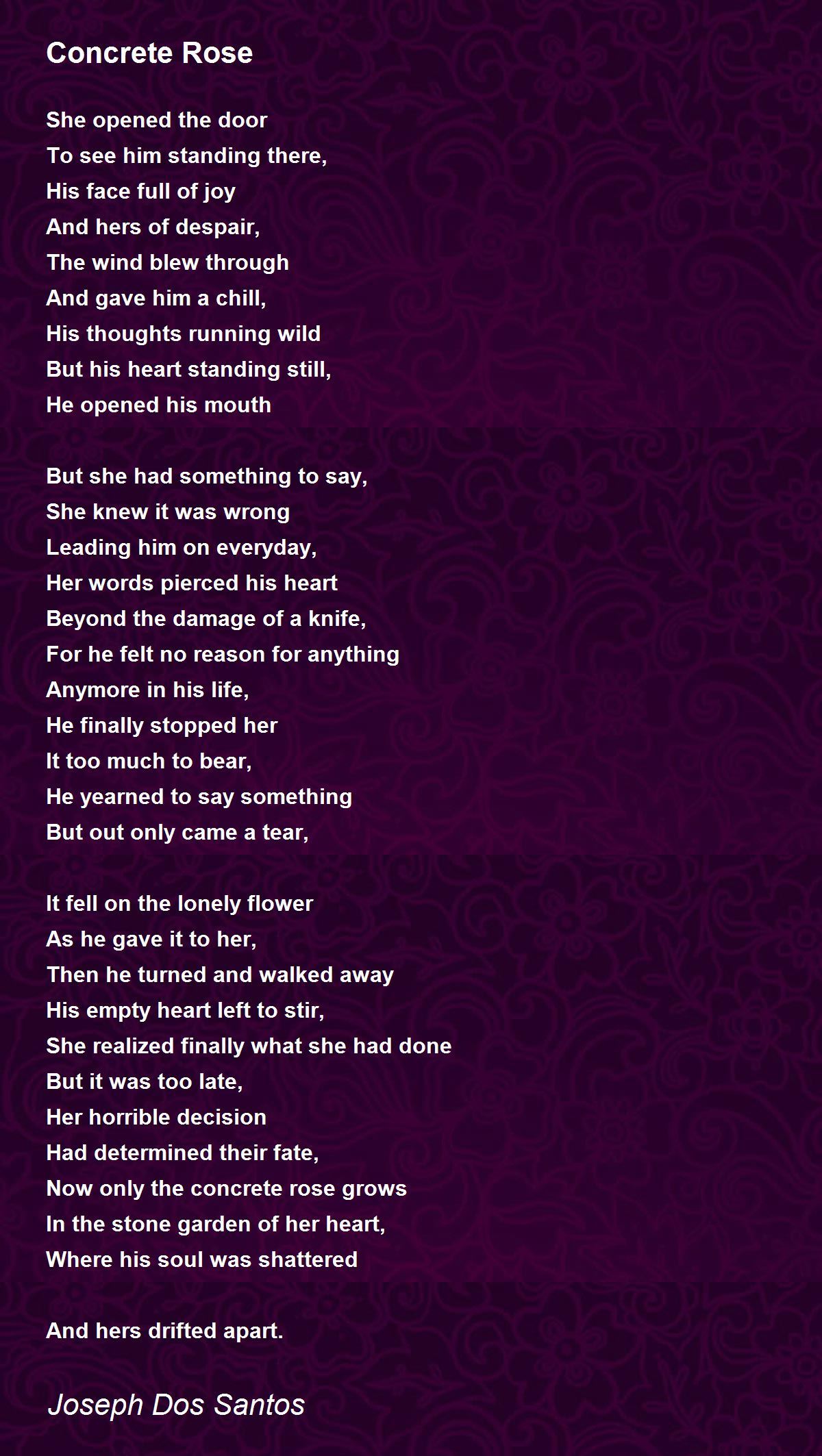 Concrete Rose by Joseph Dos Santos Concrete Rose Poem