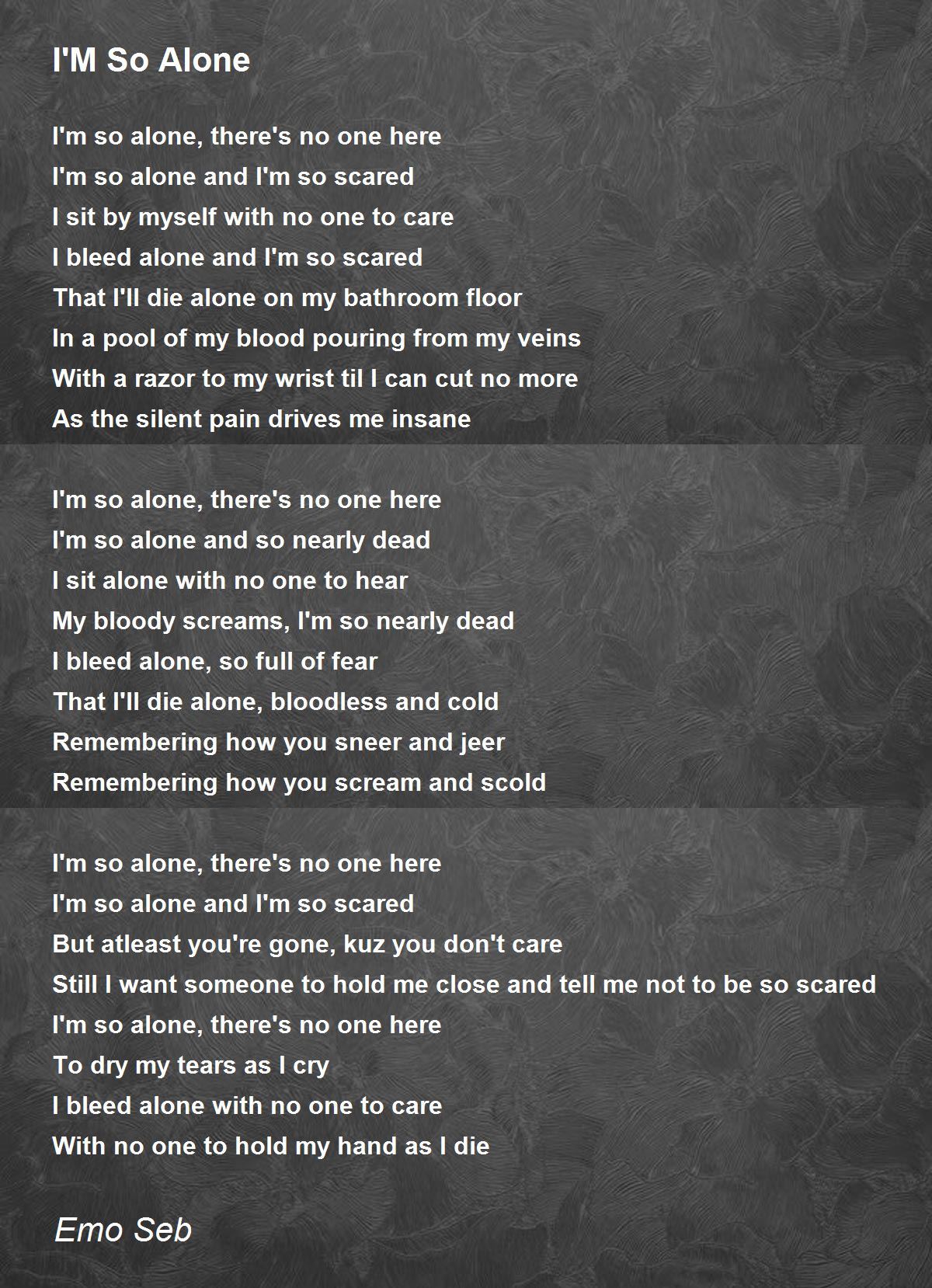 I'M So Alone I'M So Alone Poem by Emo Seb
