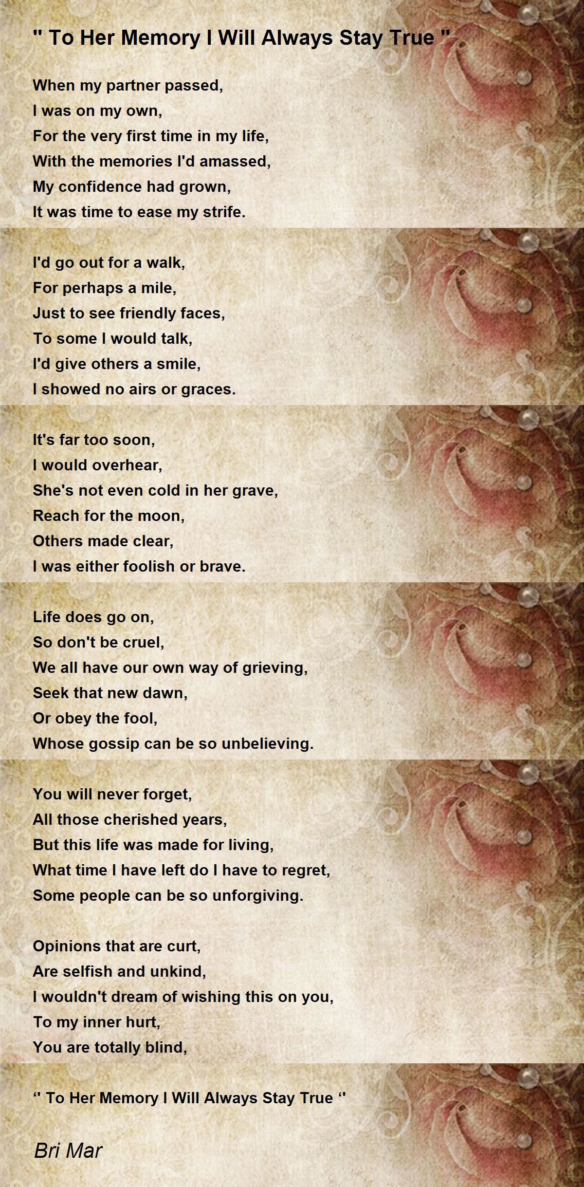 '' To Her Memory I Will Always Stay True '' by Bri Mar '' To Her