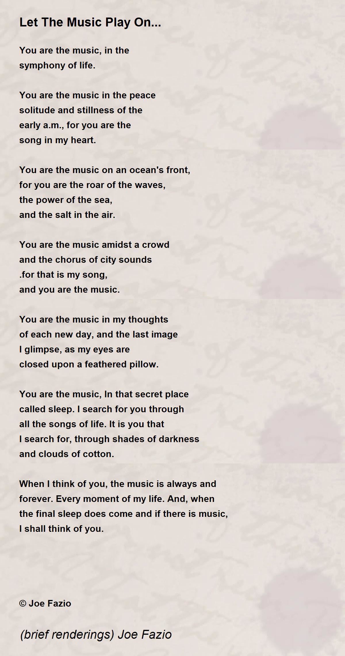 Let The Music Play On... Let The Music Play On... Poem by (brief