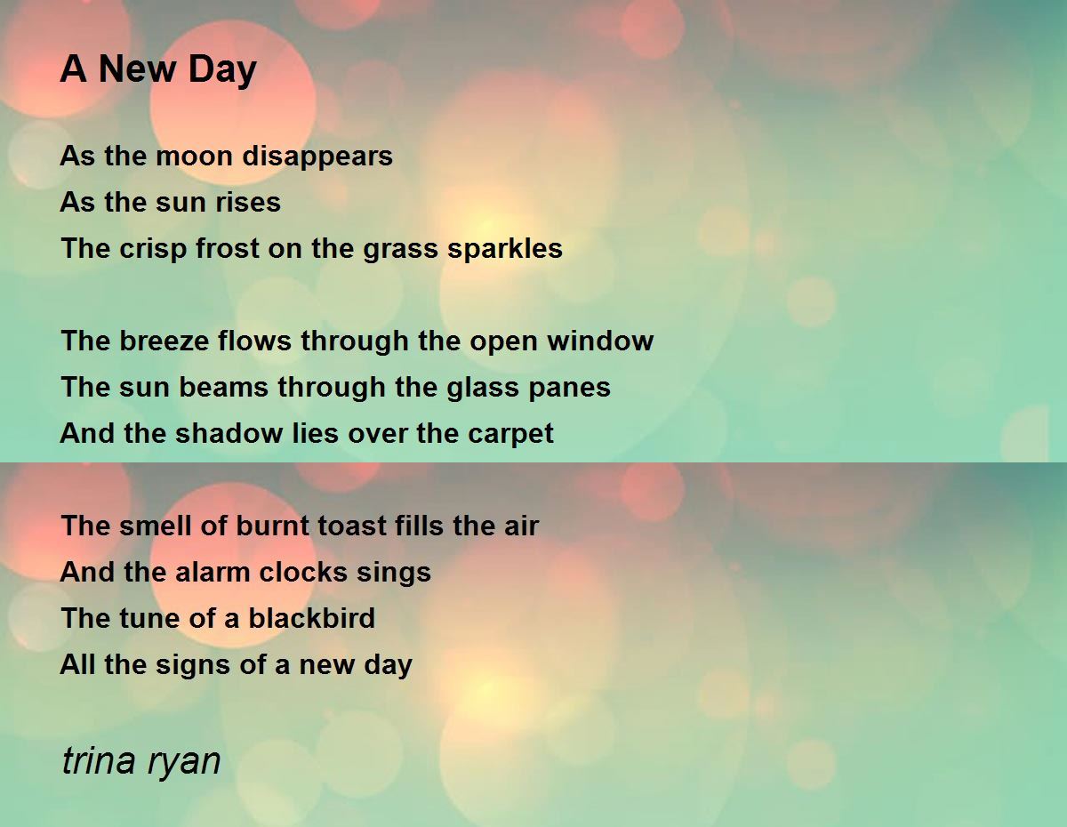 A New Day A New Day Poem by trina ryan