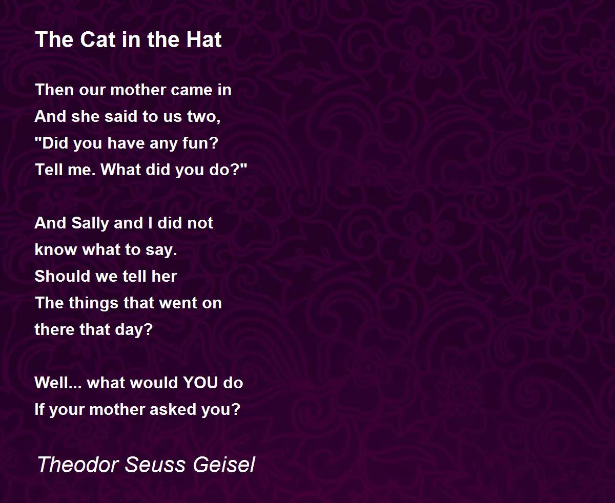The Cat in the Hat The Cat in the Hat Poem by Theodor Seuss Geisel