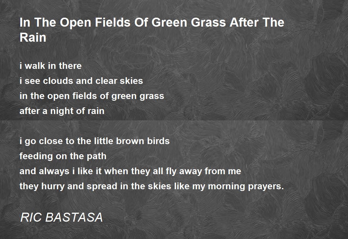 In The Open Fields Of Green Grass After The Rain by RIC BASTASA - In ...