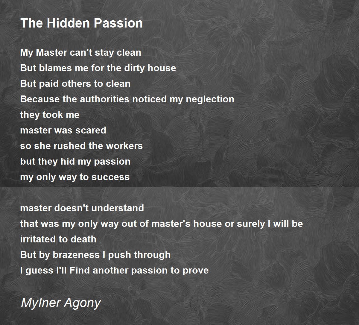The Hidden Passion The Hidden Passion Poem by MyIner Agony
