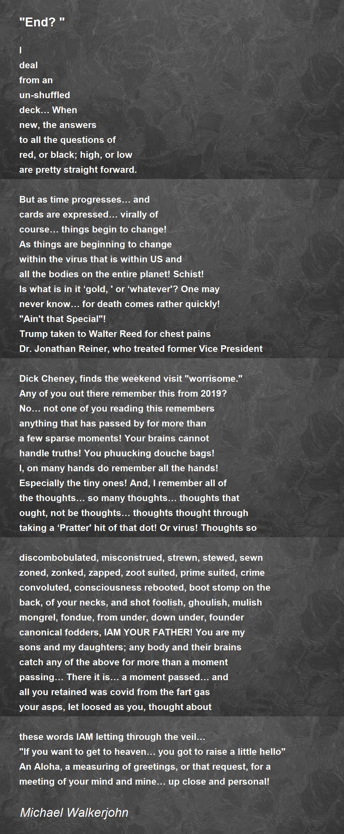 "End? " "End? " Poem by Michael Walkerjohn