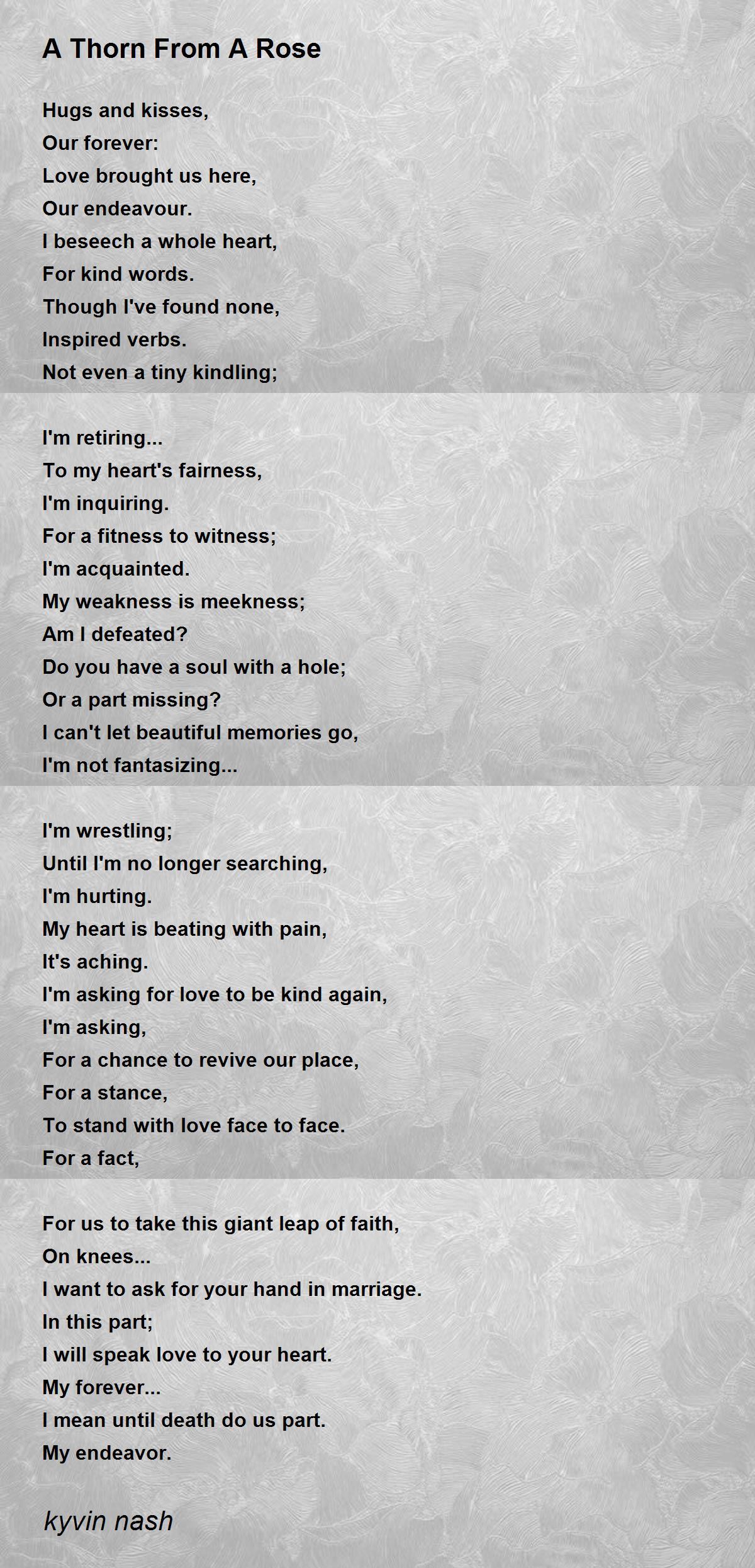 A Thorn From A Rose A Thorn From A Rose Poem by kyvin Nash