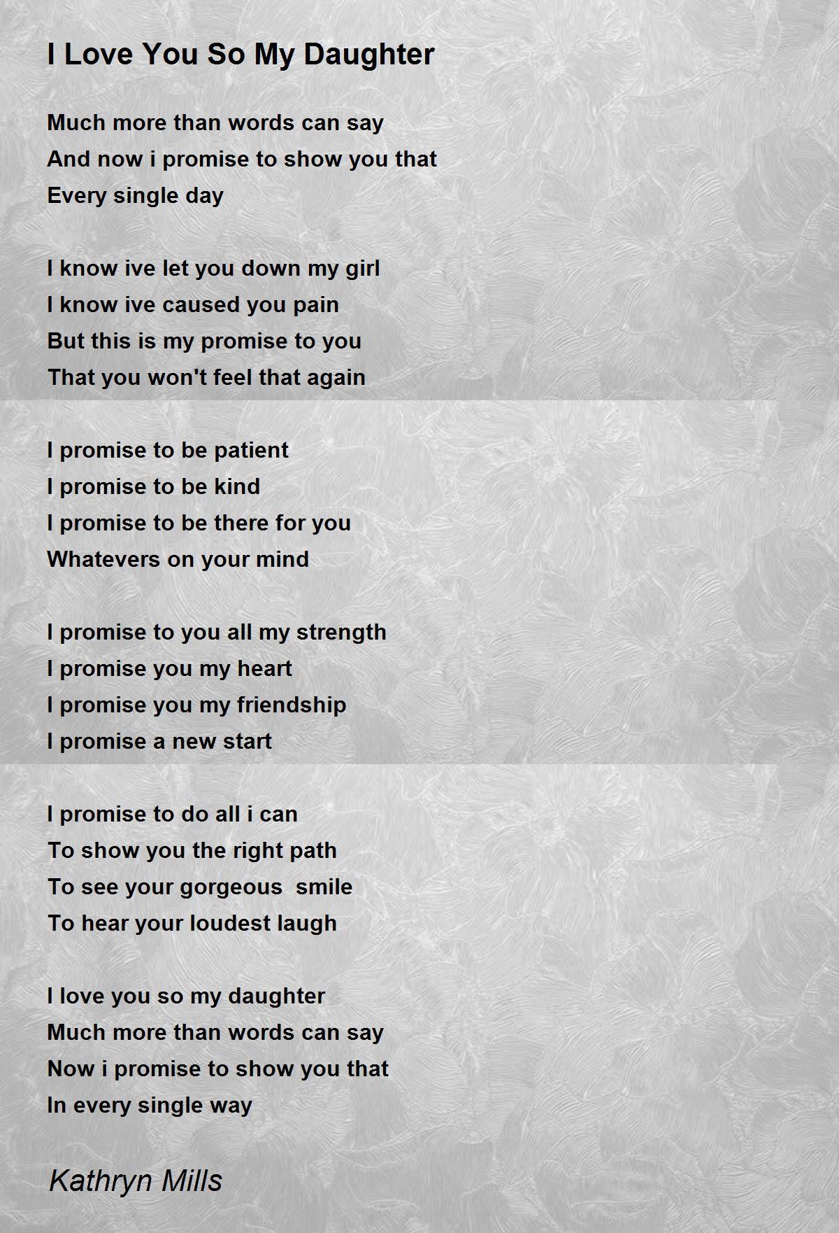 I Love You So My Daughter By Kathryn Mills I Love You So My Daughter Poem