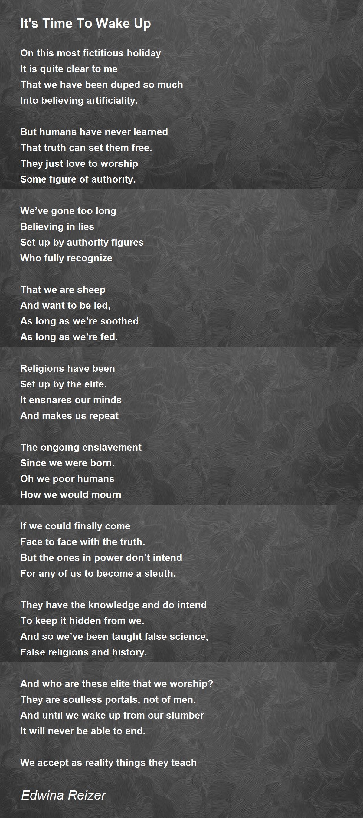 It's Time To Wake Up It's Time To Wake Up Poem by Edwina Reizer