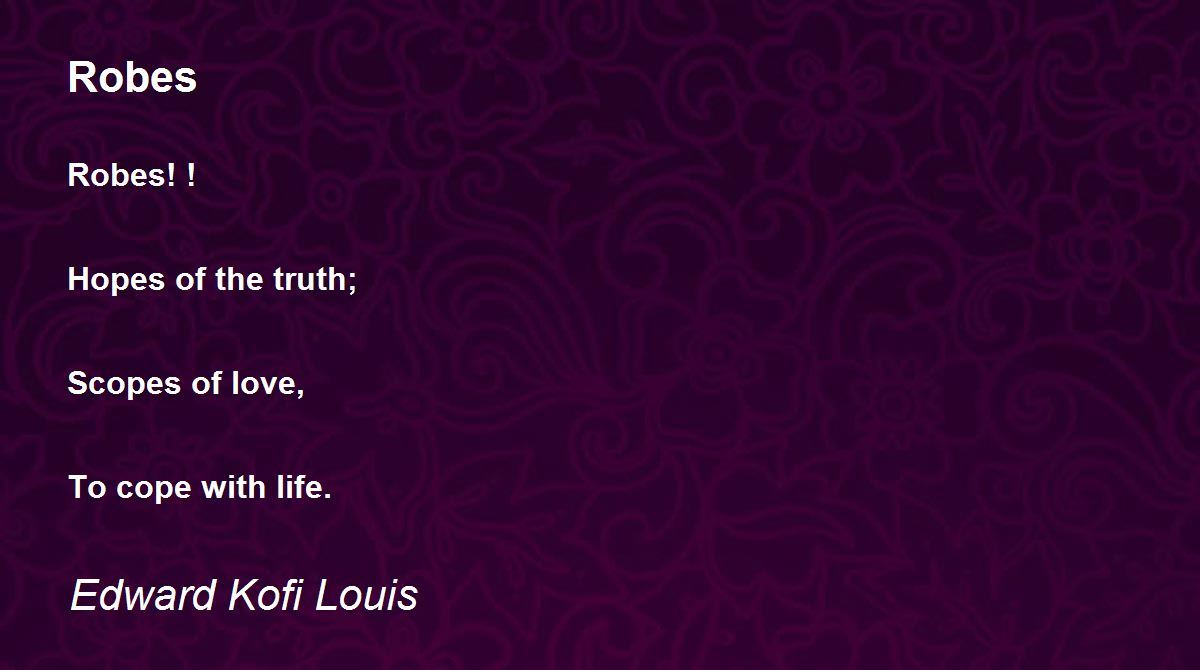 Robes Robes Poem by Edward Kofi Louis