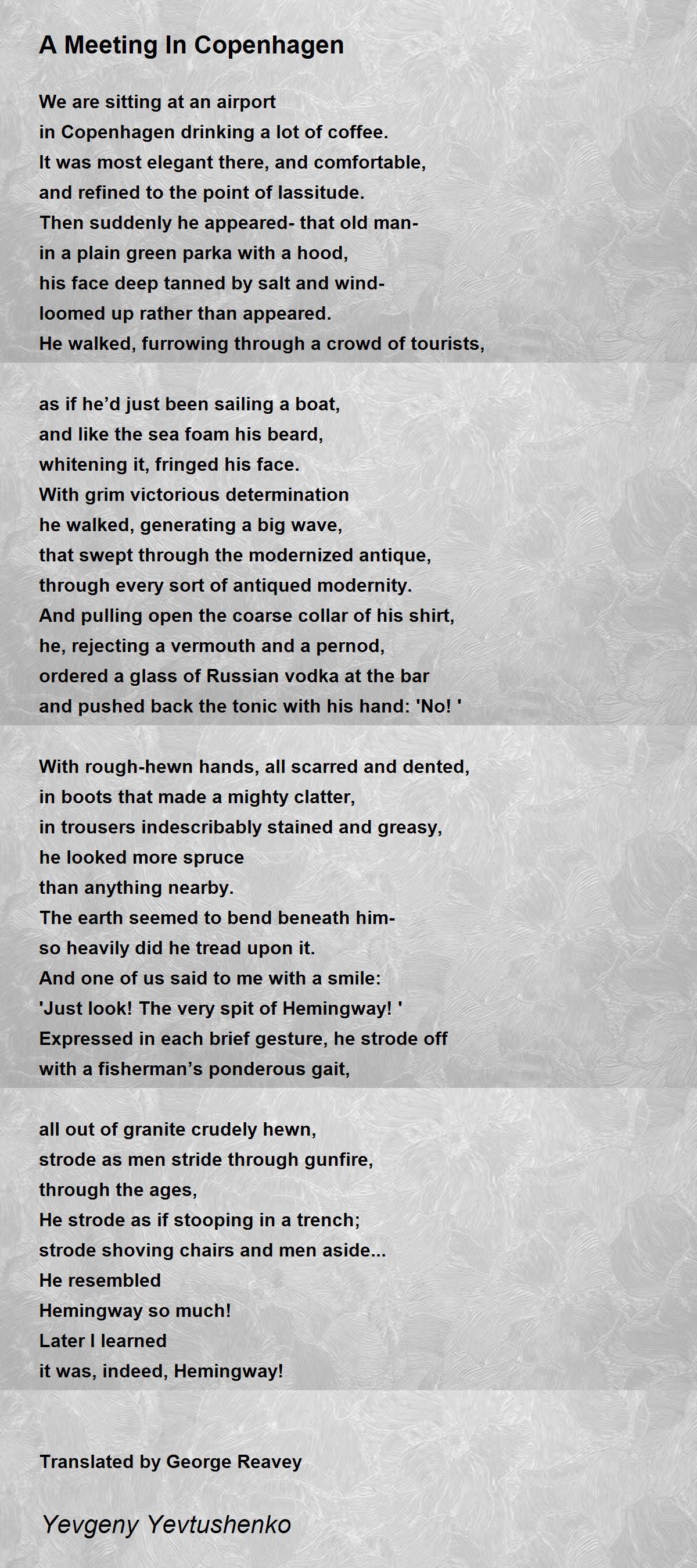 A Meeting In Copenhagen Poem by Yevgeny Yevtushenko Poem Hunter