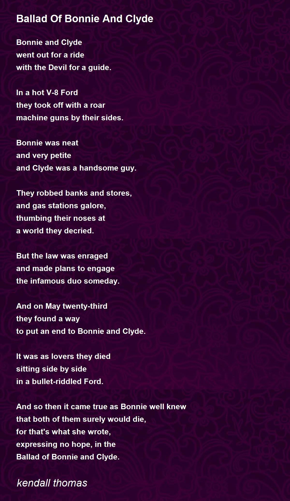 Ballad Of Bonnie And Clyde Ballad Of Bonnie And Clyde Poem by kendall
