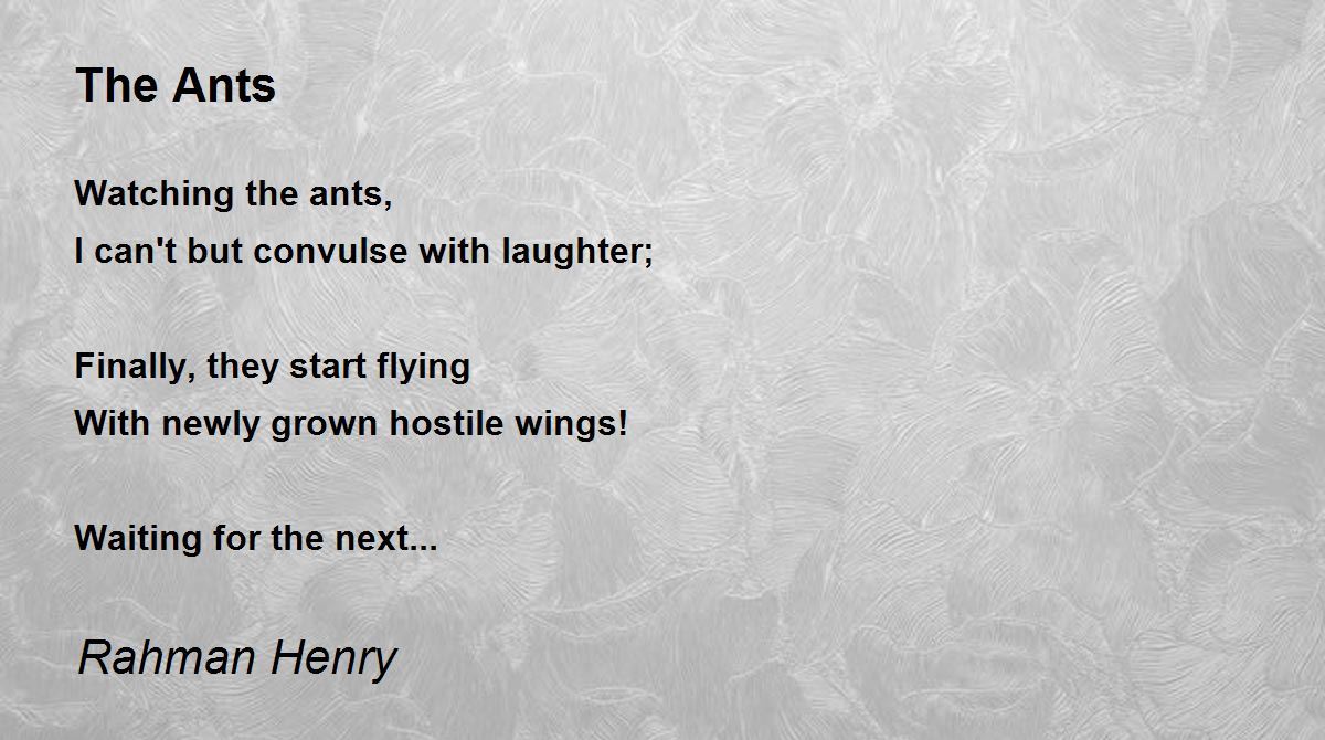The Ants - The Ants Poem by Rahman Henry
