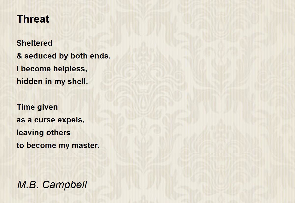 Threat Poem by M.B. Campbell Poem Hunter