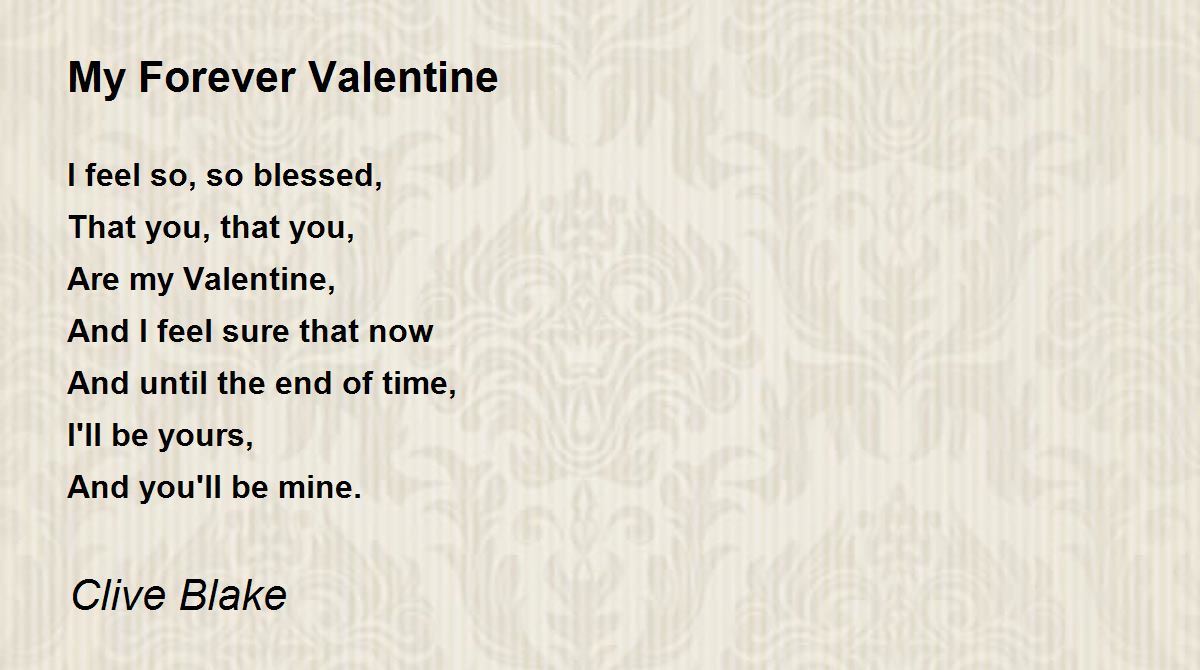 My Forever Valentine My Forever Valentine Poem by Clive Blake