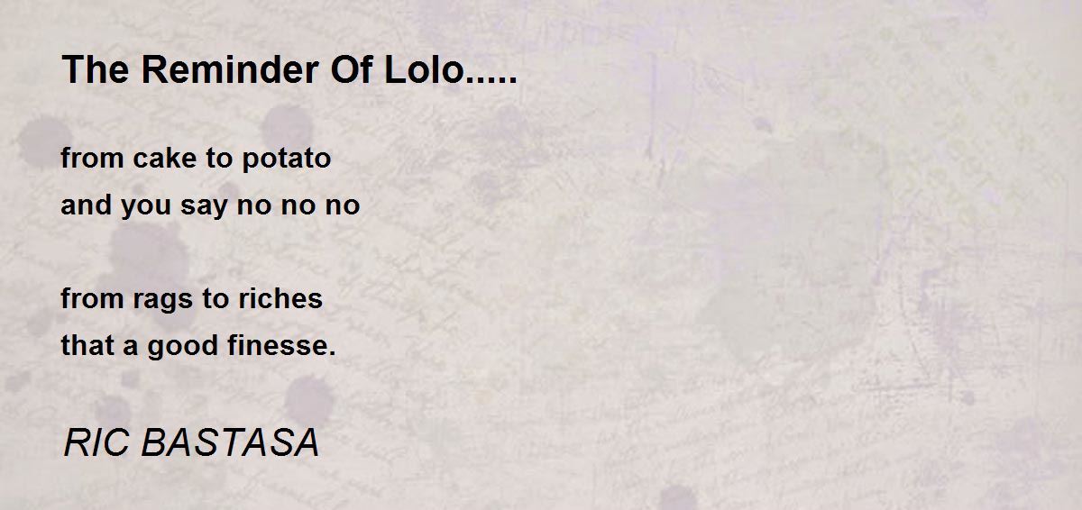 The Reminder Of Lolo..... The Reminder Of Lolo..... Poem by RIC BASTASA