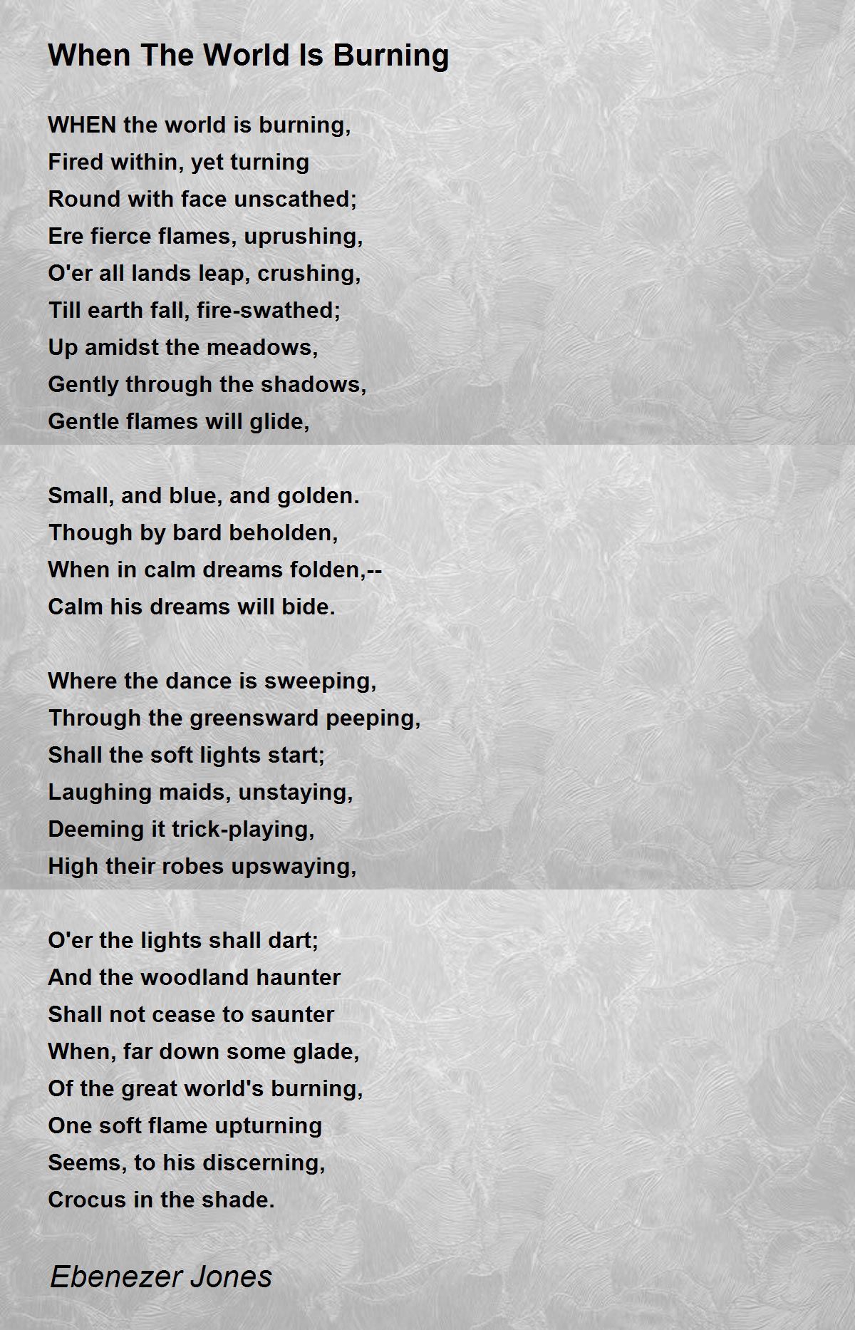 When The World Is Burning When The World Is Burning Poem by Ebenezer