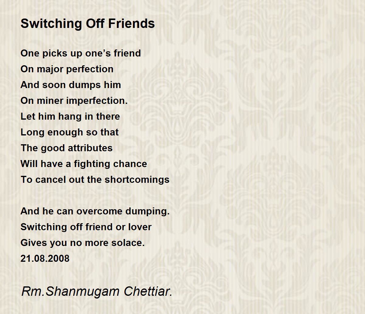 Switching Off Friends by Rm. Shanmugam Chettiar Switching Off Friends Poem