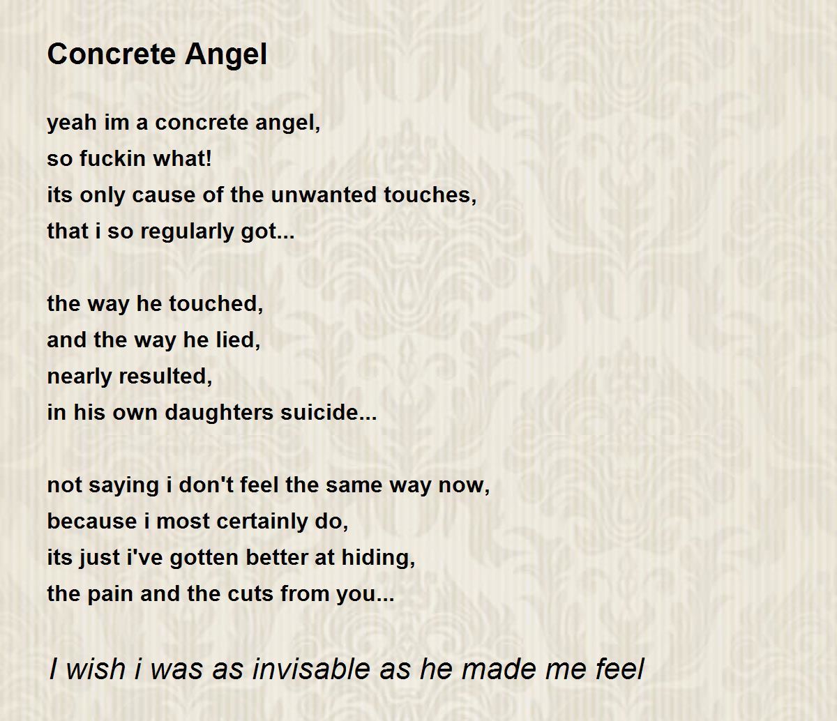 Concrete Angel Concrete Angel Poem by I wish i was as invisable as he