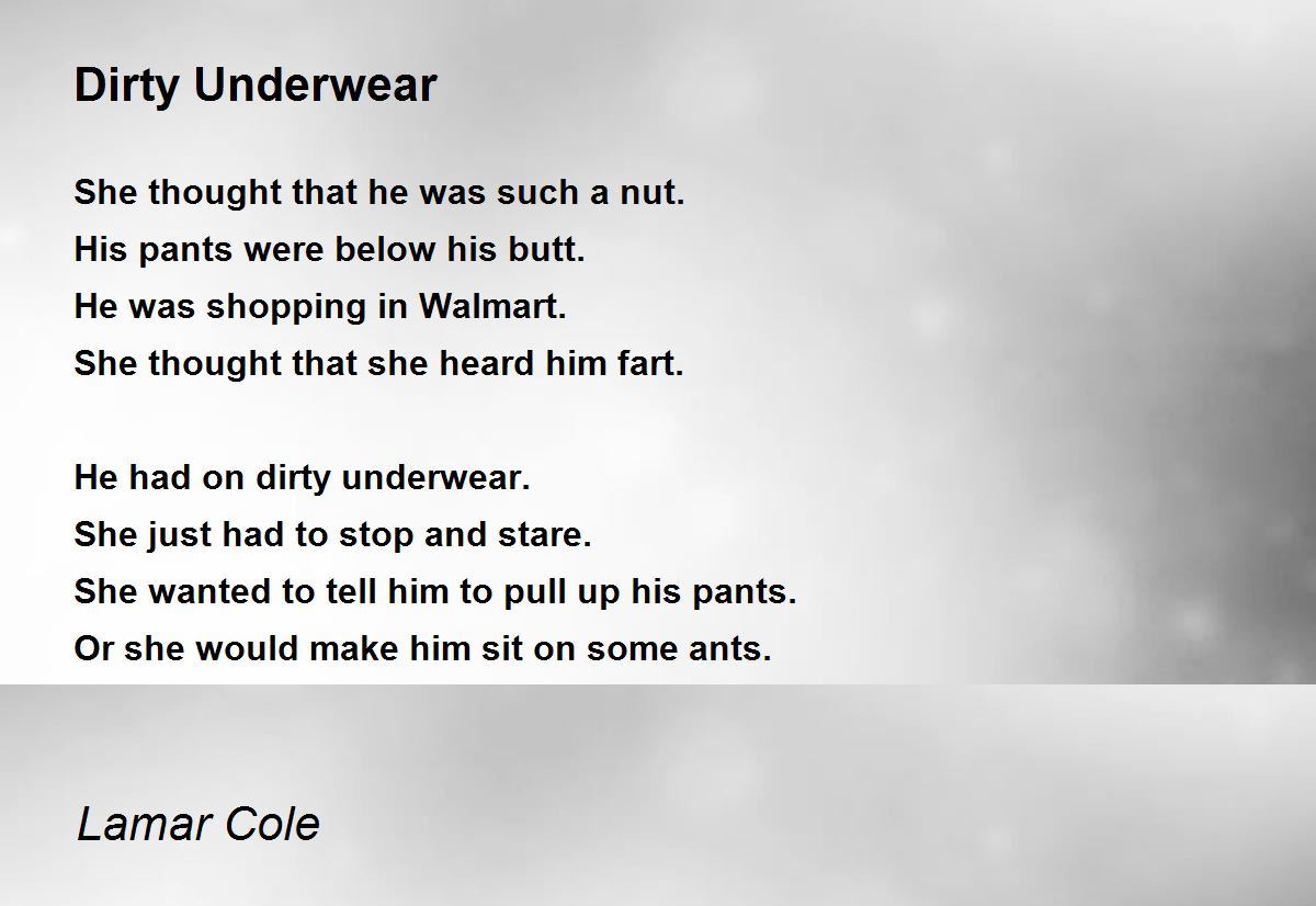 Dirty Underwear Poem by Lamar Cole Poem Hunter