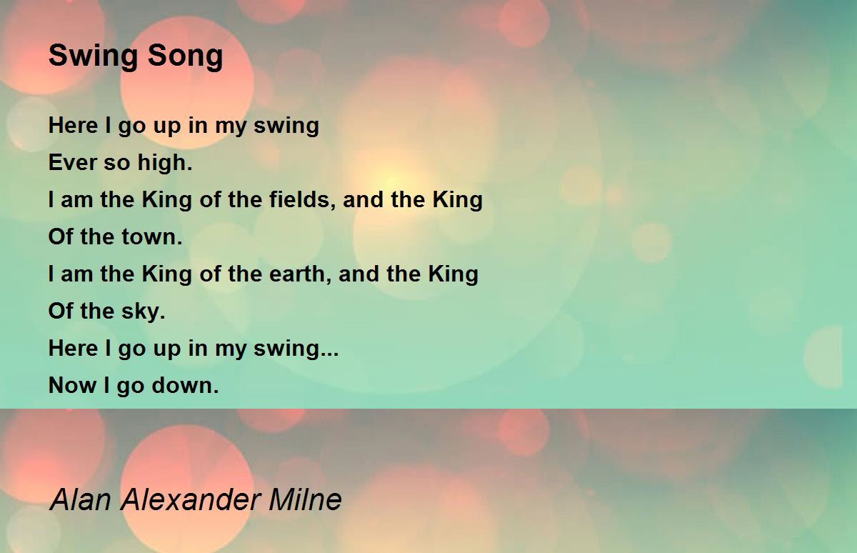 Swing Song Swing Song Poem by Alan Alexander Milne