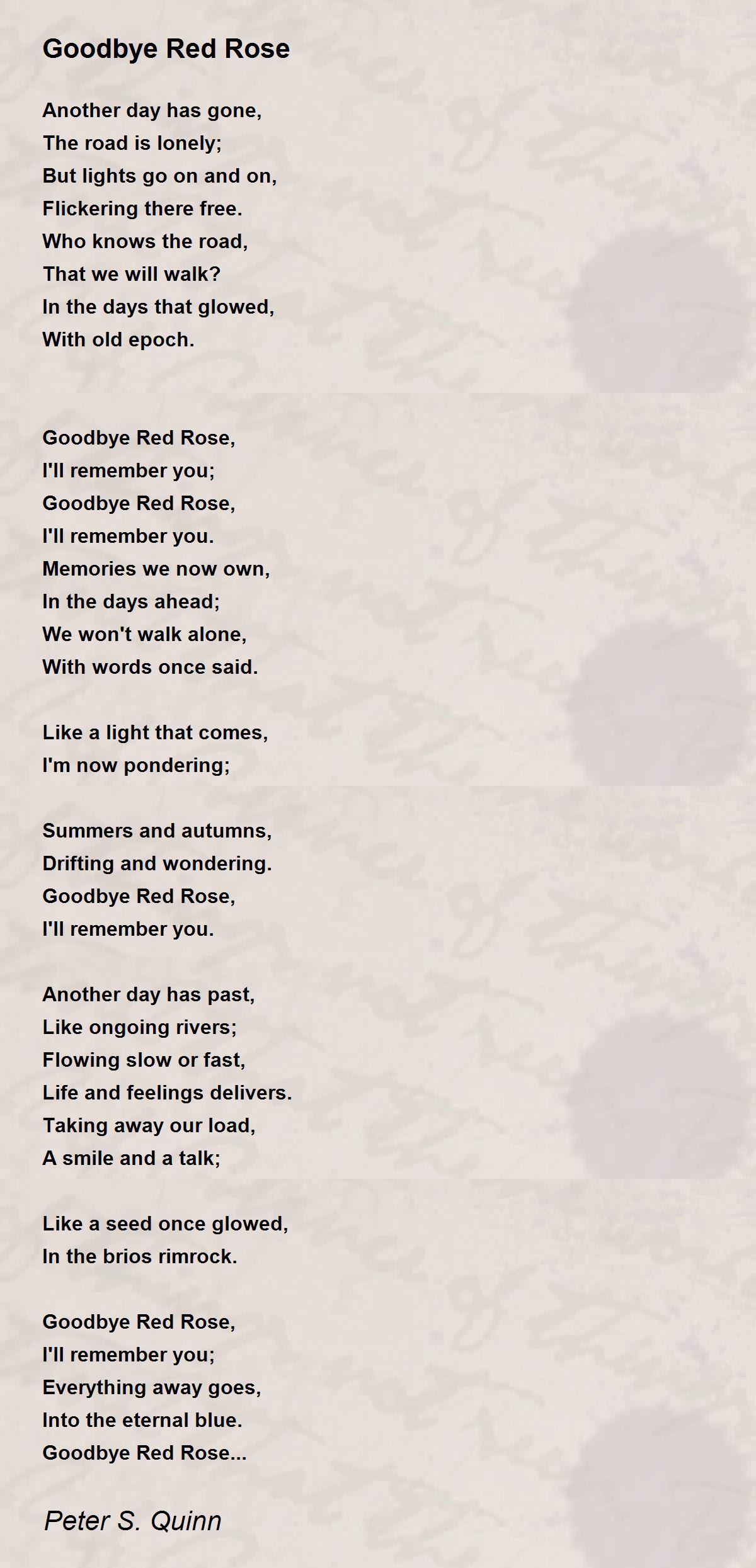 Goodbye Red Rose Goodbye Red Rose Poem by Peter S. Quinn