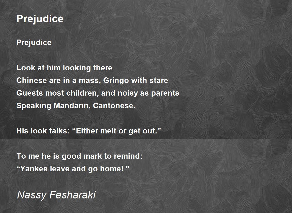 Prejudice Poem by Nassy Fesharaki - Poem Hunter