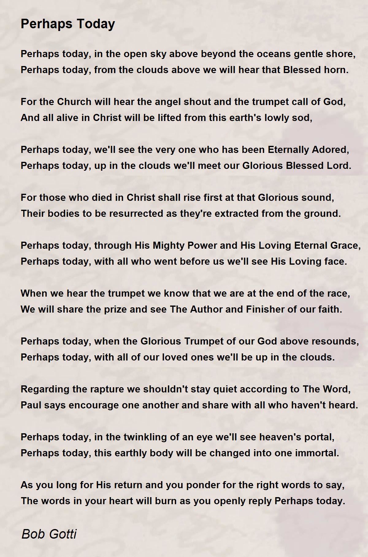 Perhaps Today Perhaps Today Poem by Bob Gotti