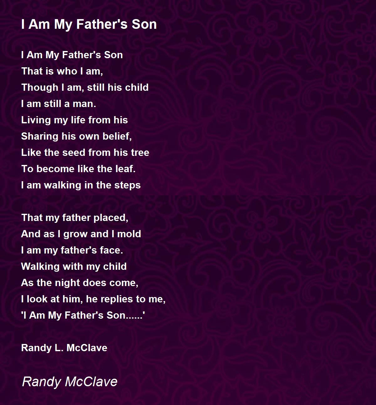 I Am My Father's Son I Am My Father's Son Poem by Randy McClave