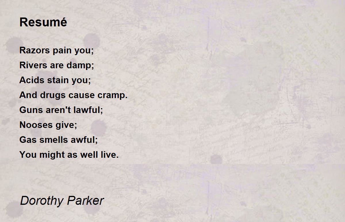 Resumé Poem by Dorothy Parker - Poem Hunter Comments