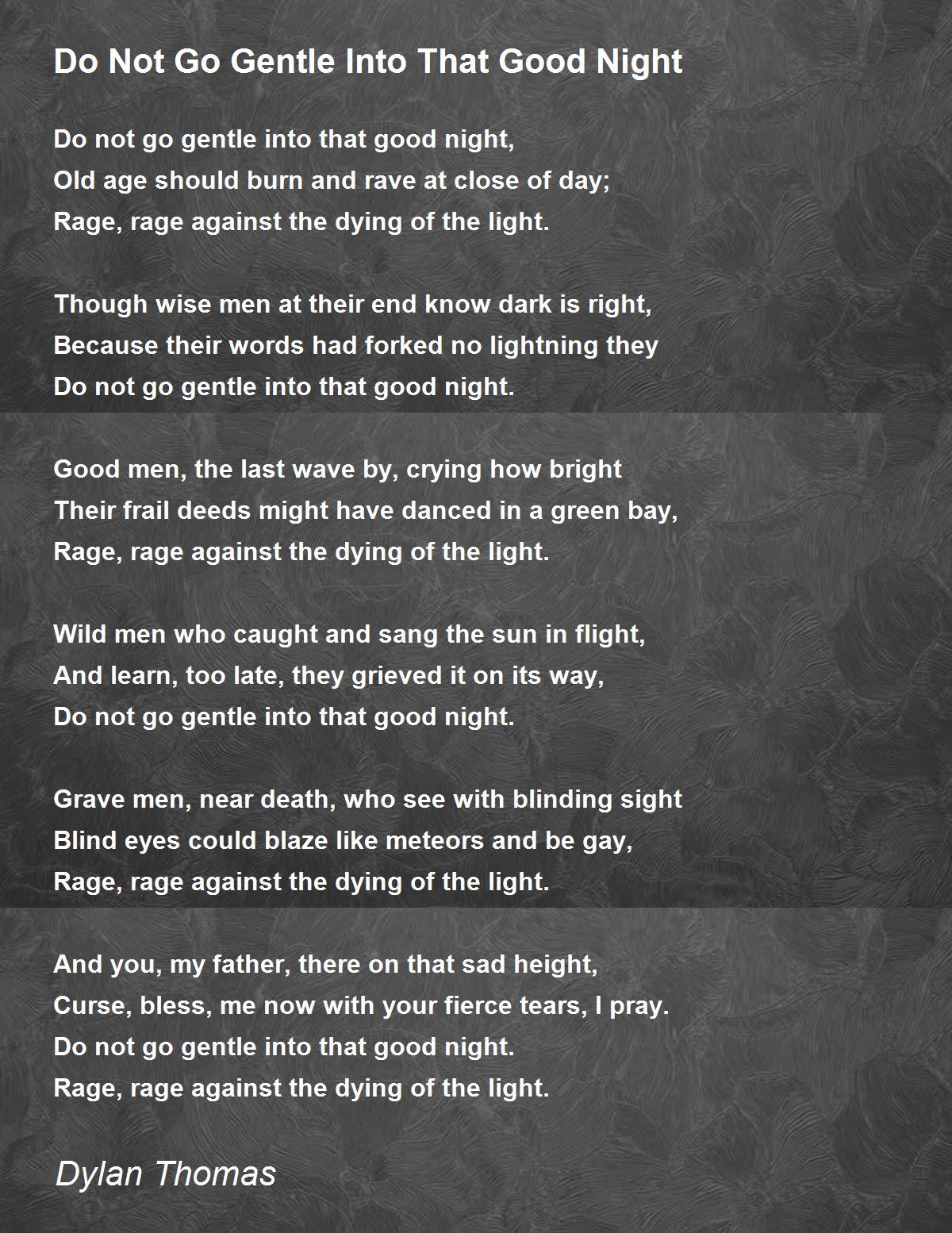 Do Not Go Gentle Into That Good Night Poem By Dylan Thomas Poem