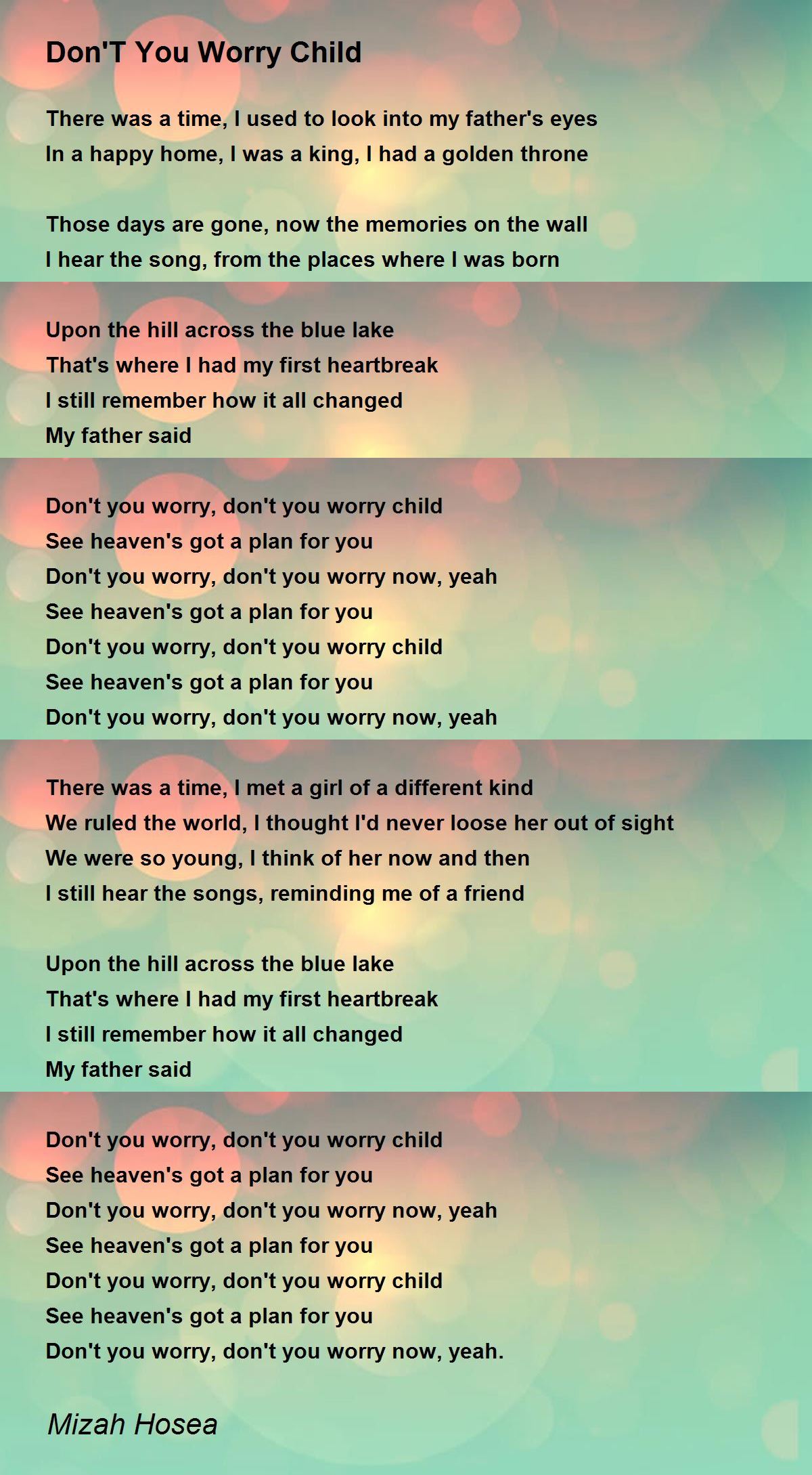 Don T You Worry Child By Mizah Hosea Don T You Worry Child Poem