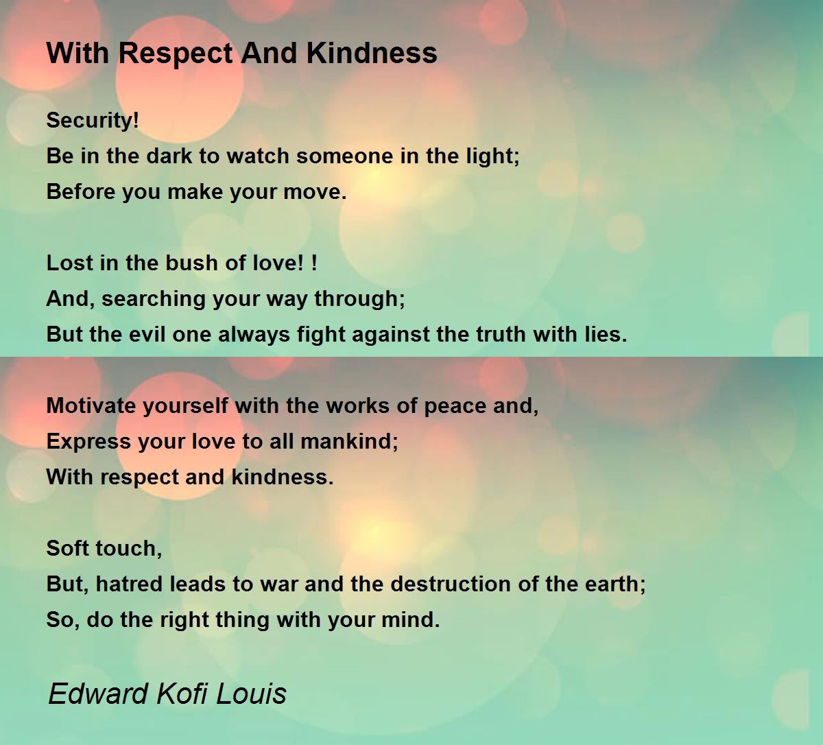 With Respect And Kindness by Edward Kofi Louis With Respect And Kindness Poem With Respect And Kindness by Edward Kofi Louis With Respect And Kindness Poem