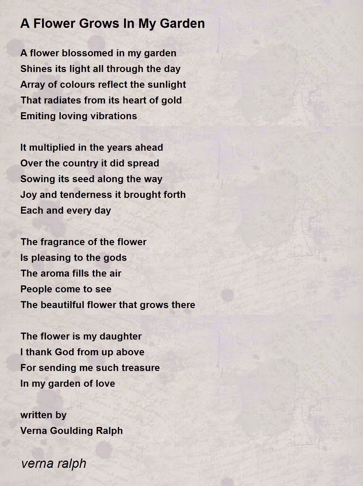 A Flower Grows In My Garden A Flower Grows In My Garden Poem by verna