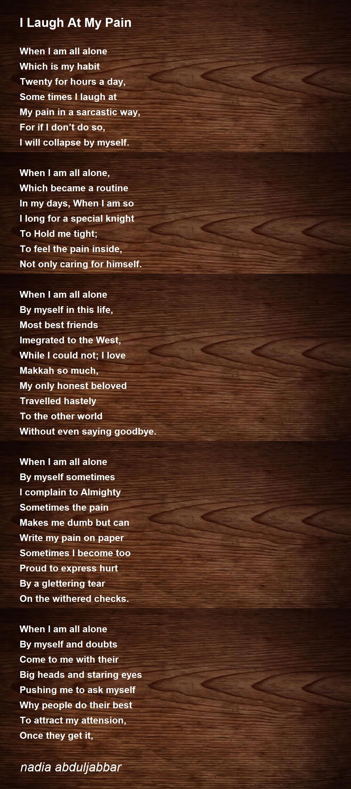 I Laugh At My Pain by