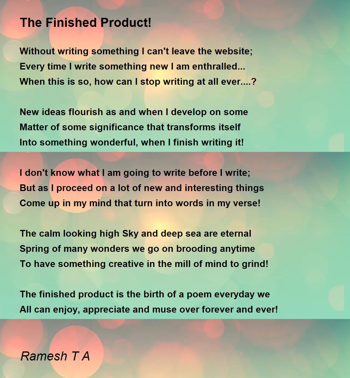The Finished Product! by Ramesh T A The Finished Product! Poem