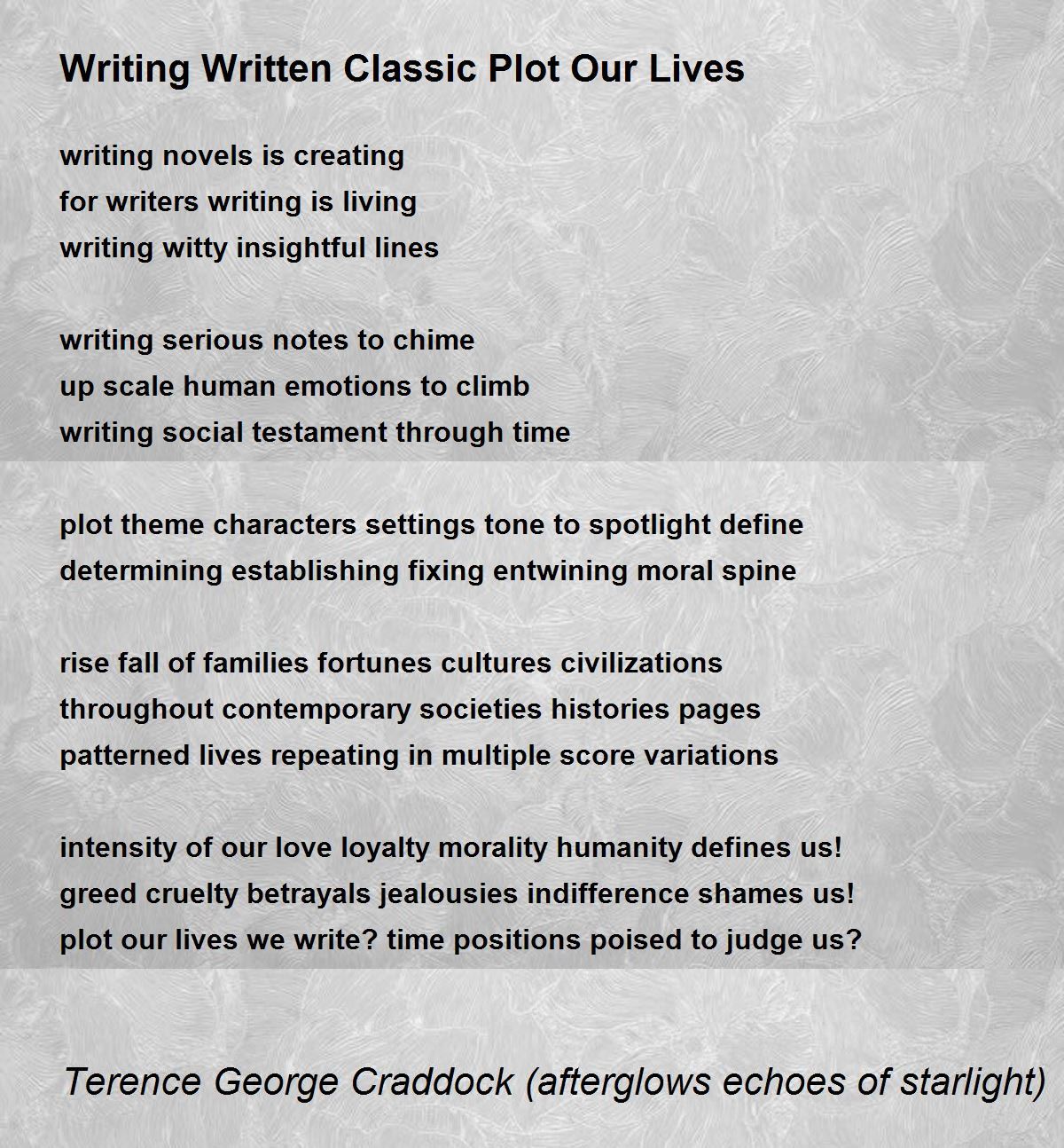 Writing Written Classic Plot Our Lives Writing Written Classic Plot Our Lives Poem by Terence