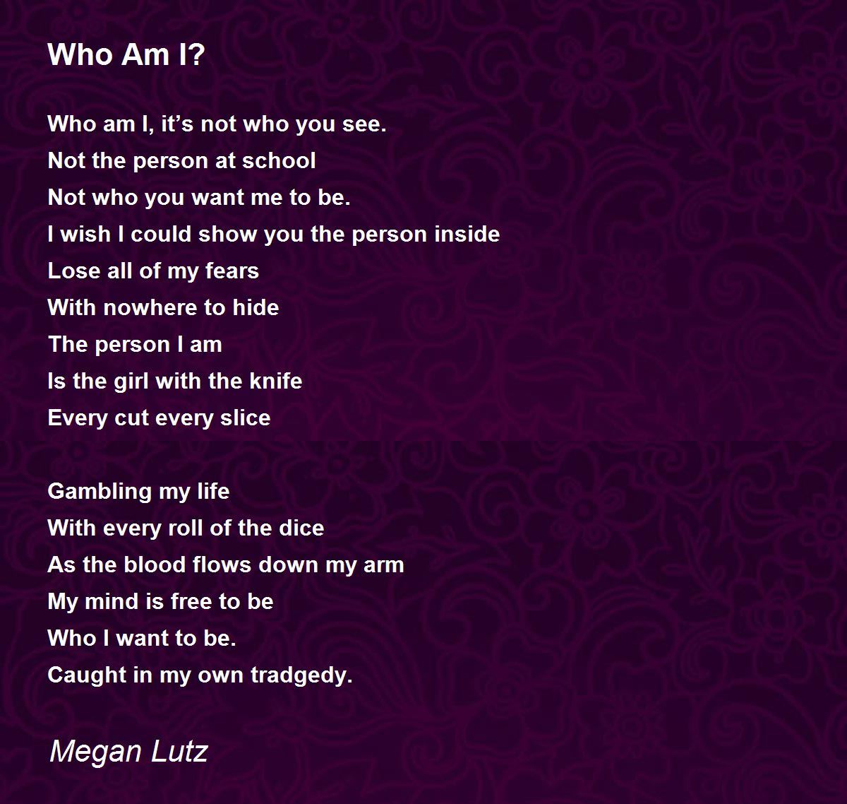 Who Am I? by Megan Lutz - Who Am I? Poem