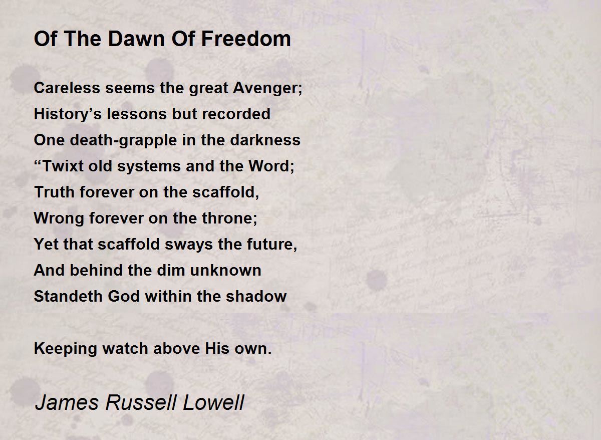 Of The Dawn Of Freedom Poem by James Russell Lowell - Poem 