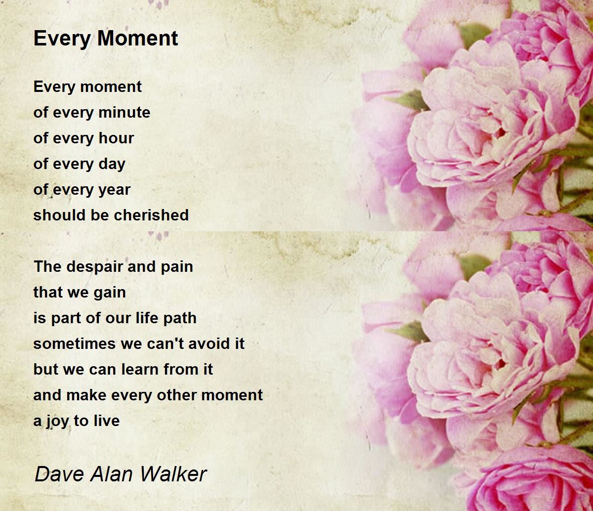 Every Moment Poem by Dave Alan Walker Poem Hunter