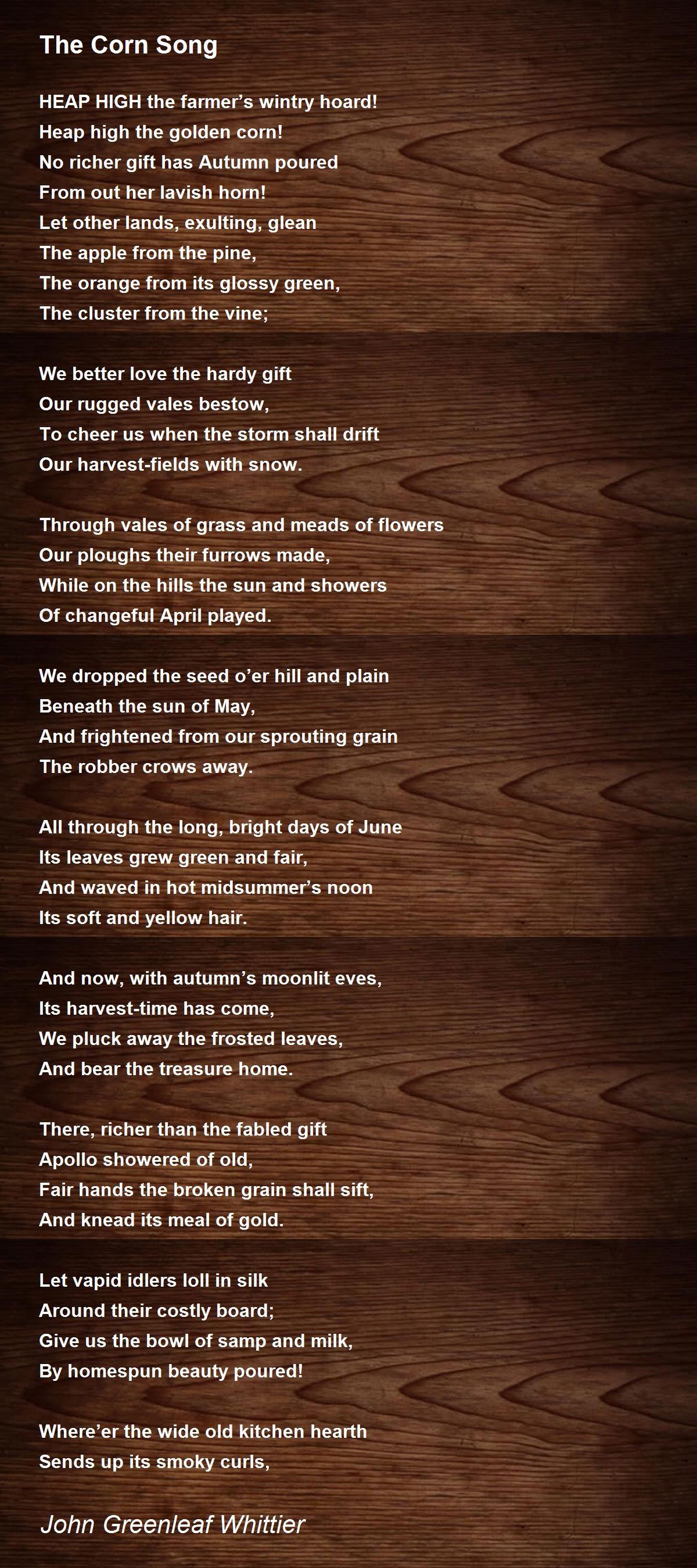 The Corn Song The Corn Song Poem by John Greenleaf Whittier