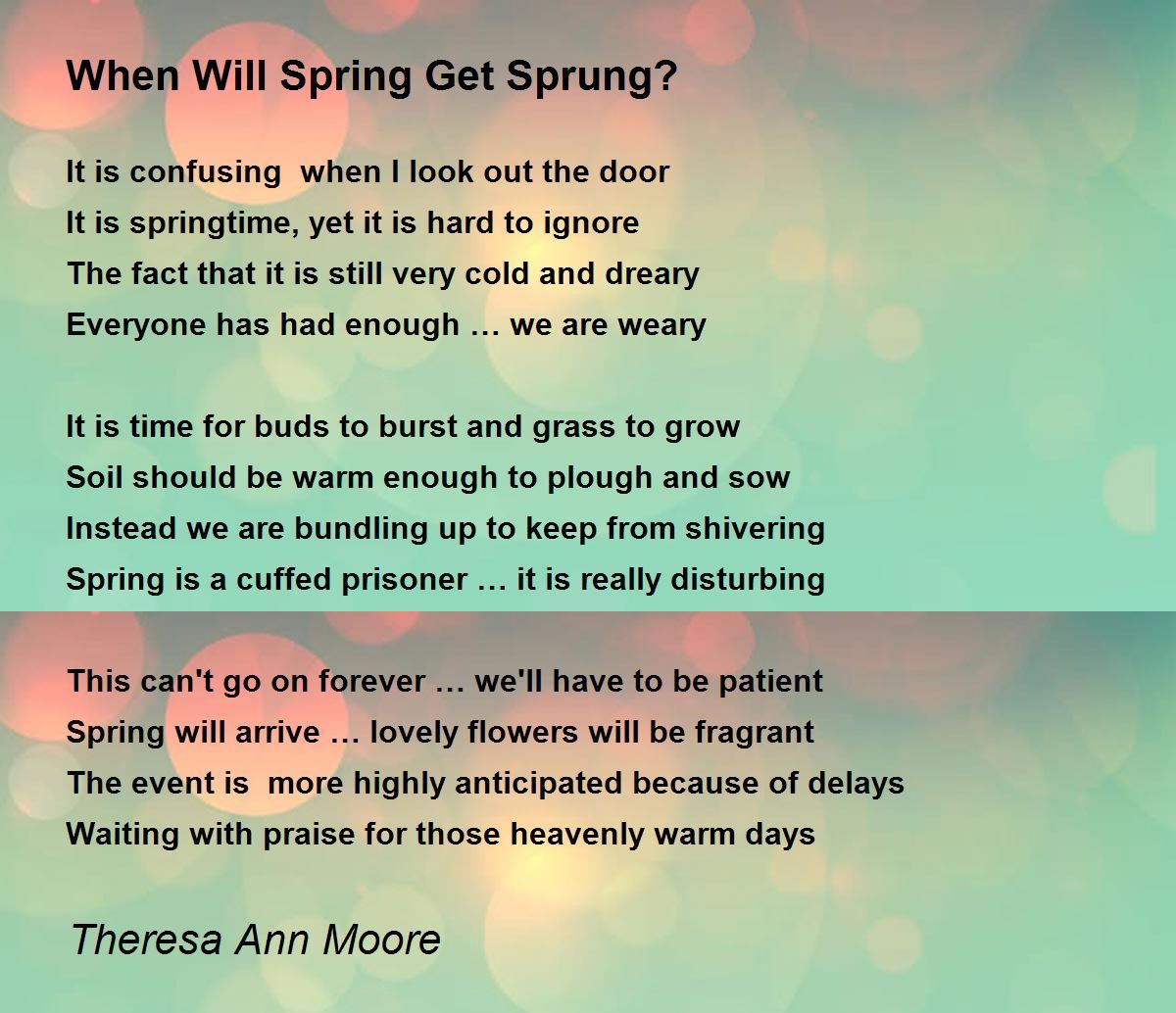When Will Spring Get Sprung? When Will Spring Get Sprung? Poem by