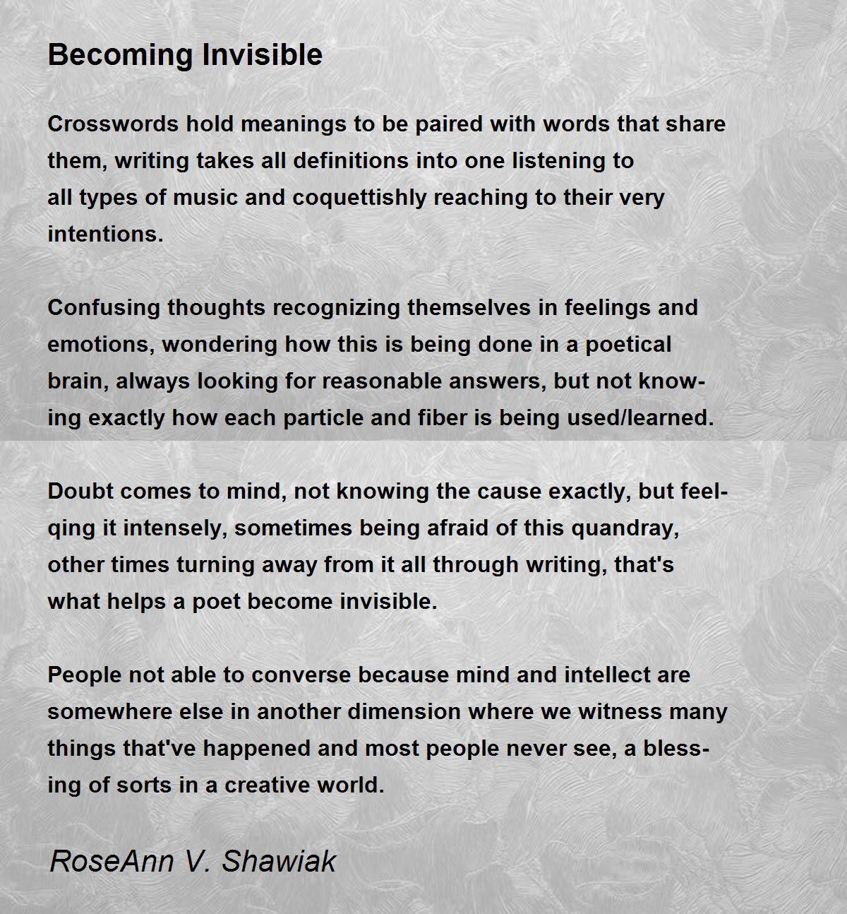 Invisible Invisible Poem by RoseAnn V. Shawiak