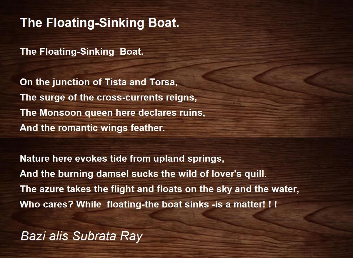 The FloatingSinking Boat. The FloatingSinking Boat. Poem by Subrata Ray