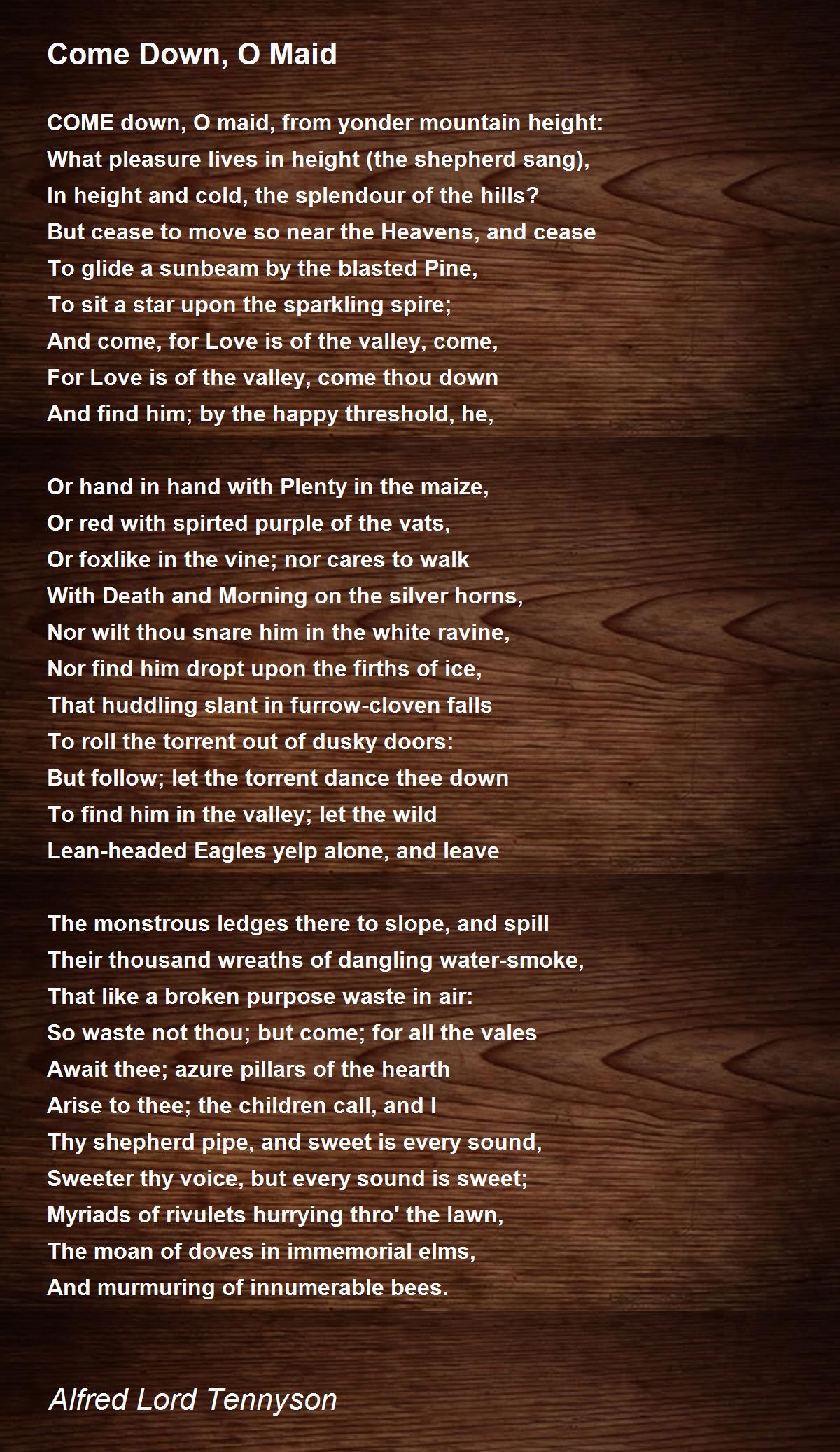 Come Down, O Maid Poem by Alfred Lord Tennyson - Poem Hunter