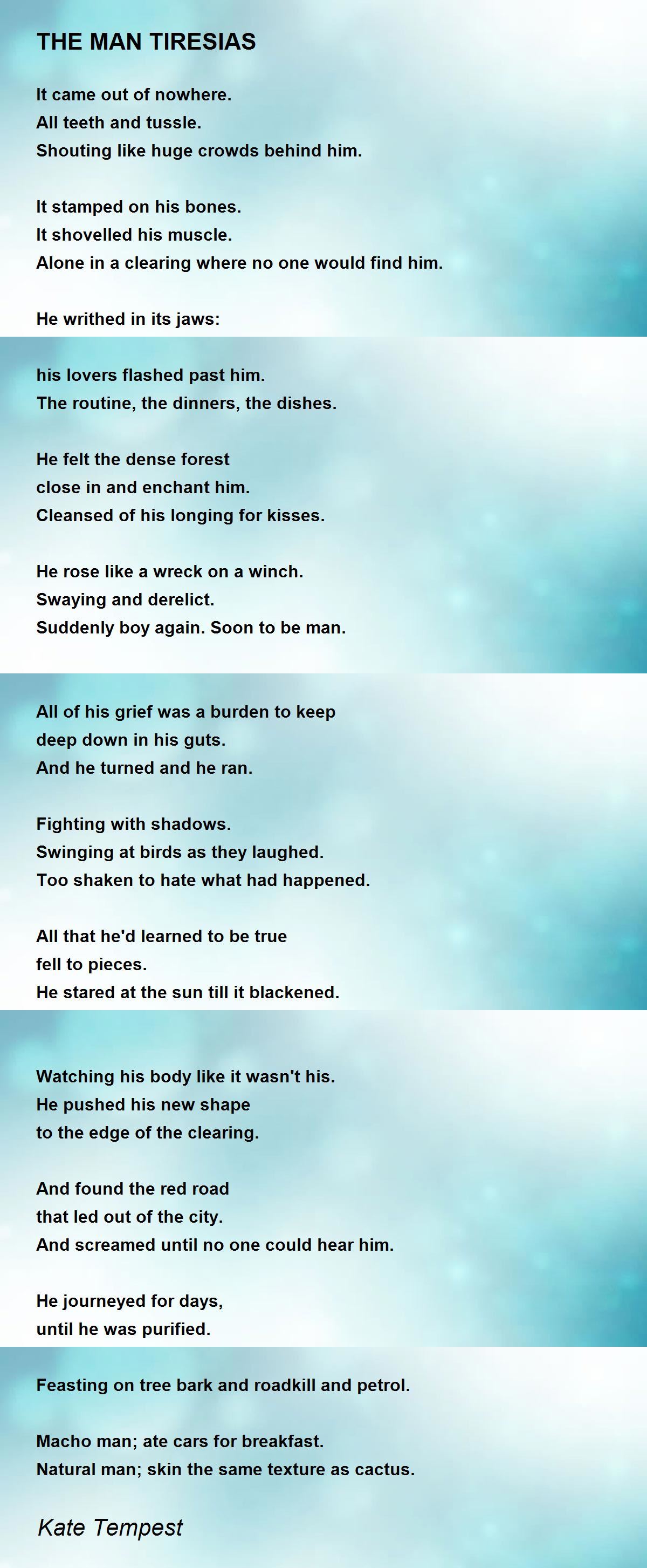 THE MAN TIRESIAS THE MAN TIRESIAS Poem by Kate Tempest