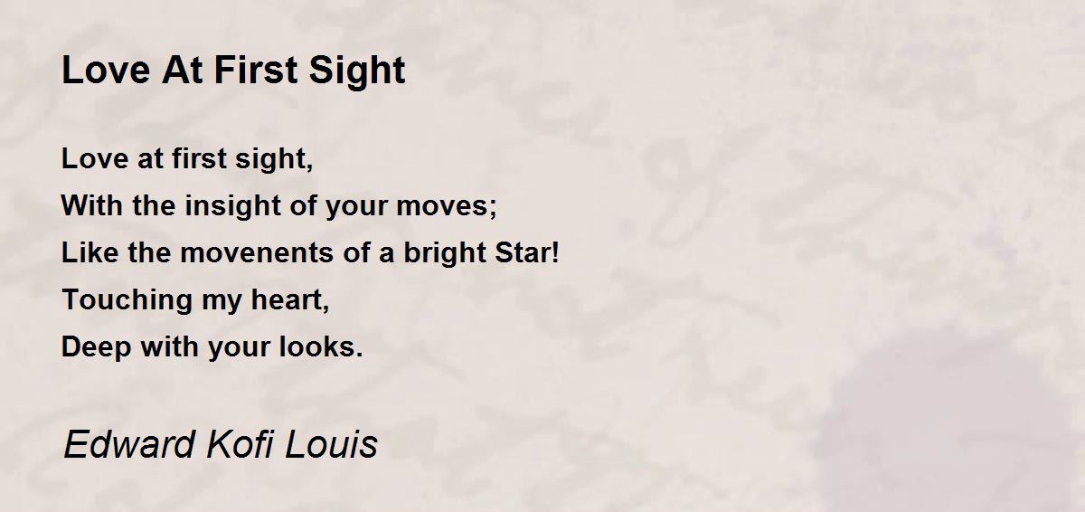 Love At First Sight by Edward Kofi Louis Love At First Sight Poem