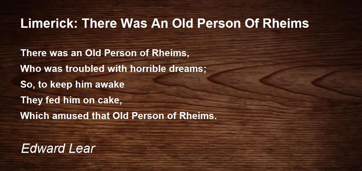 Limerick: There Was An Old Person Of Rheims Poem by Edward Lear - Poem