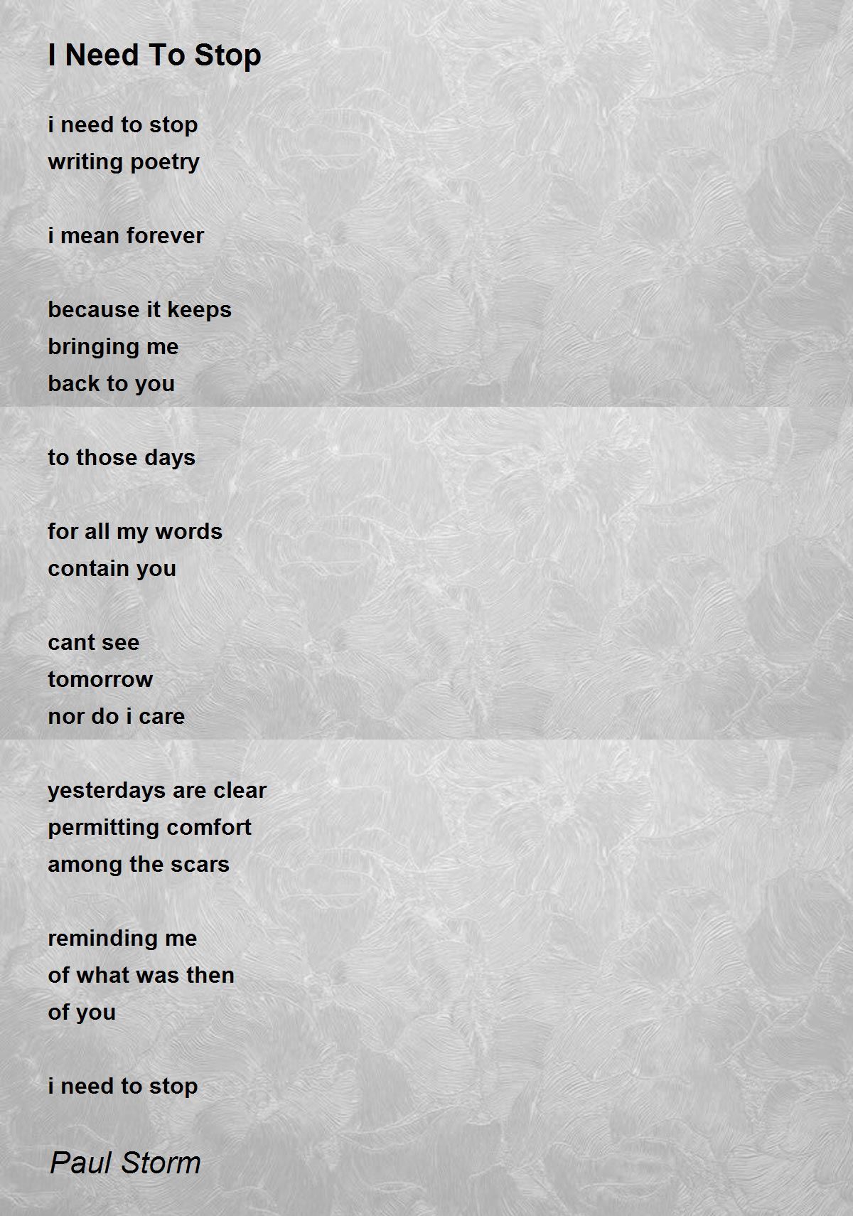 I Need To Stop I Need To Stop Poem by Paul Storm