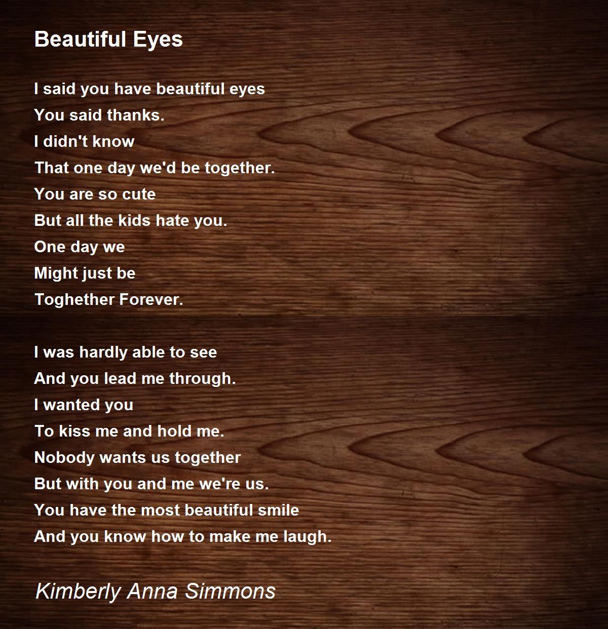 Beautiful Eyes Beautiful Eyes Poem by Kimberly Anna Simmons